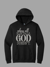 When all else fails GOD doesn’t