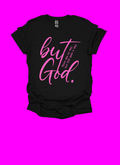 But GOD