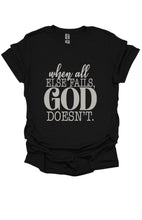 When all else fails GOD doesn’t