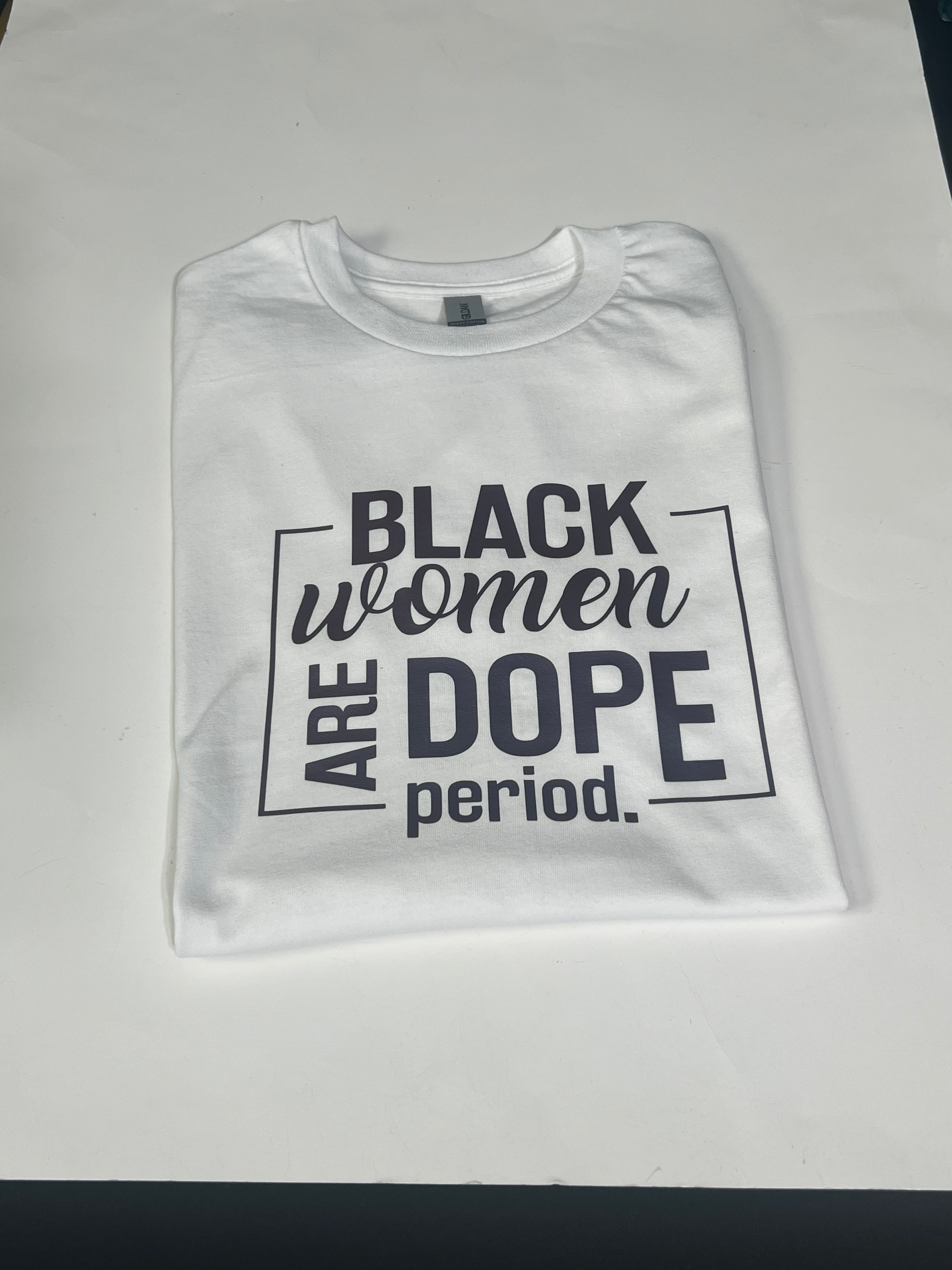 Black Women are Dope