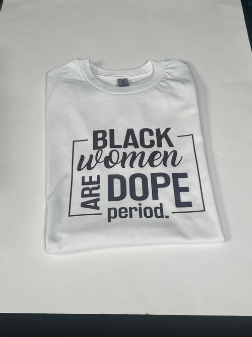 Black Women are Dope