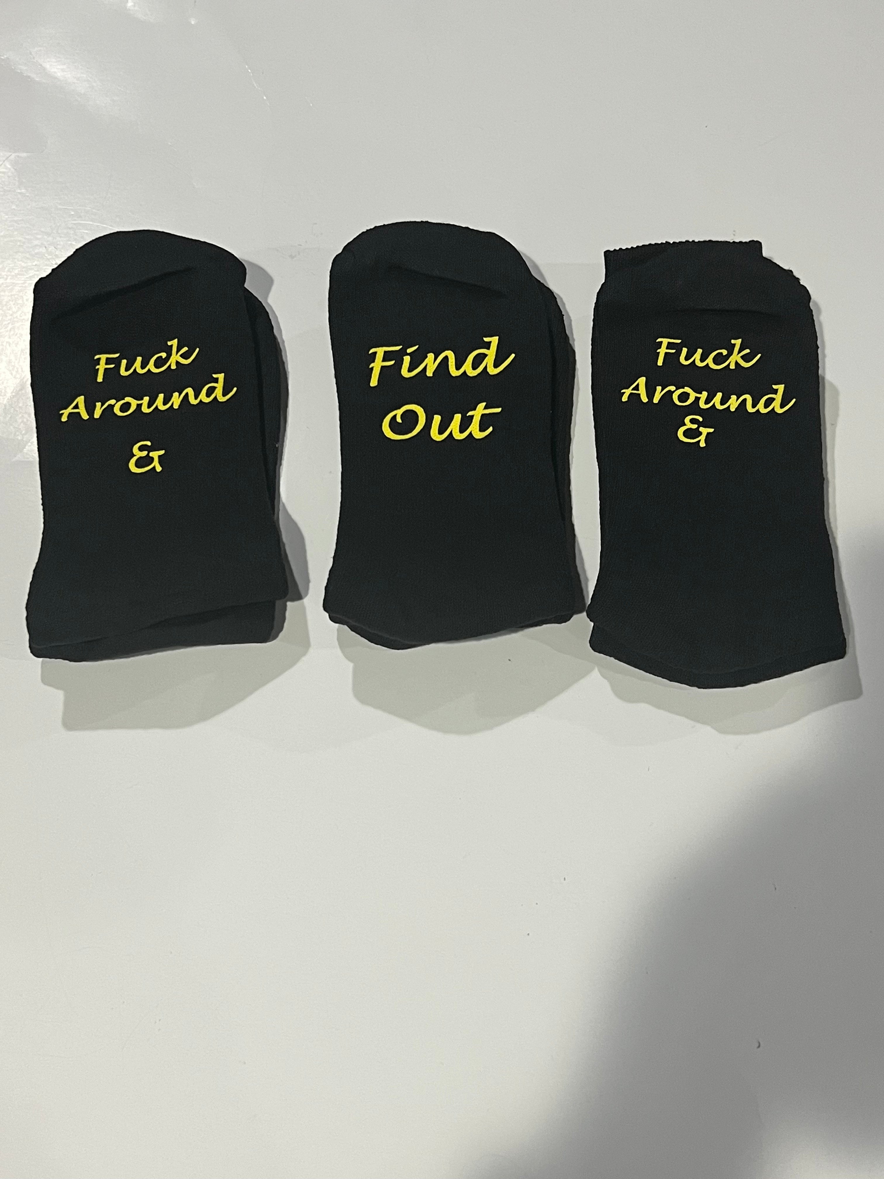 Fuck Around & Find Out Socks